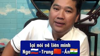 lại nói về liên minhNga🇷🇺 - Trung🇨🇳 - Ấn🇮🇳