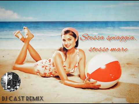 DJ Cast - Stessa spiaggia, stesso mare (radio edit remix)