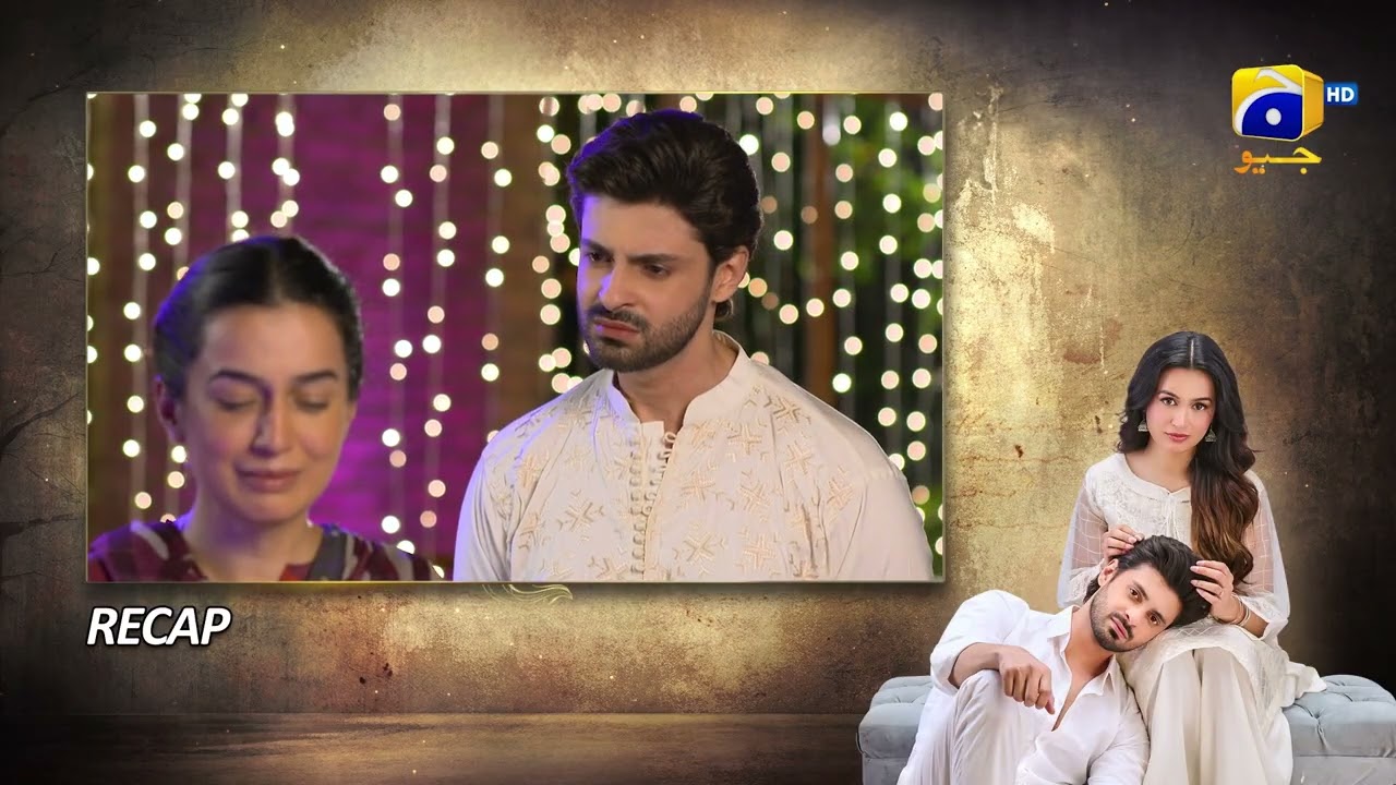 Recap Aik Lafz Zindagi Episode 46 - 24th June 2025 - HAR PAL GEO