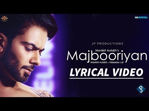 MAJBOORIYAN - Mankirt Aulakh (LYRICAL VIDEO) Naseebo Lal | Deep Jandu