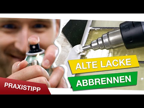Alte Lackschichten abbrennen: So kommst du zum Ziel