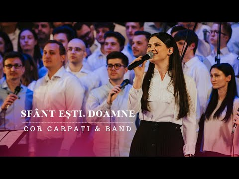 Sfânt ești, Doamne - Cor Carpați & Band | Din mormânt la lumină