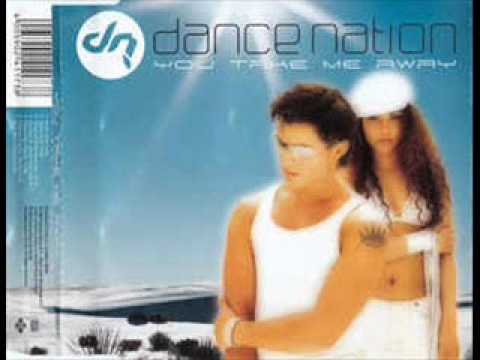 Dance Nation  - You Take Me Away
