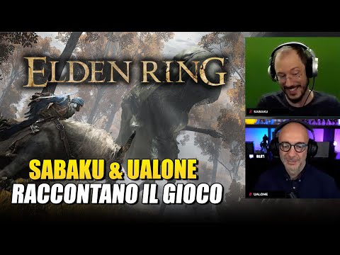 Sabaku e Ualone raccontano Elden Ring