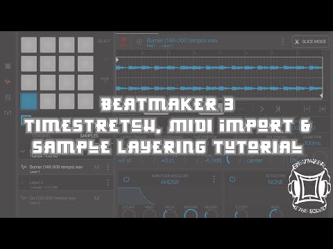 Beatmaker 3 Timestretch, Midi Import & Sample Layering Tutorial