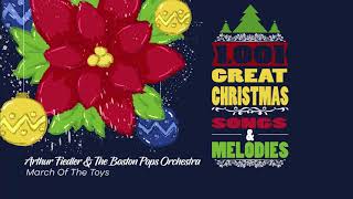 Arthur Fiedler &amp; The Boston Pops Orchestra  -  March of the Toys