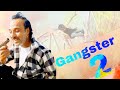 Gangster 2 Sam Khan MD Video