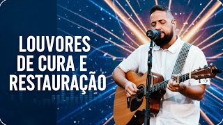 Fernandinho - Louvores para cura sua alma e trazer restauração para sua vida