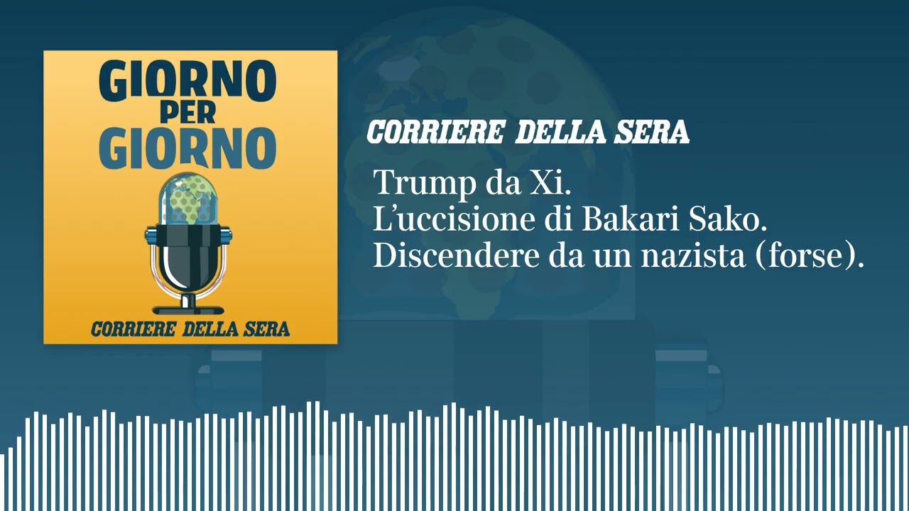 Trump da Xi. L’uccisione di Bakari Sako. Discendere da un nazista (forse)
