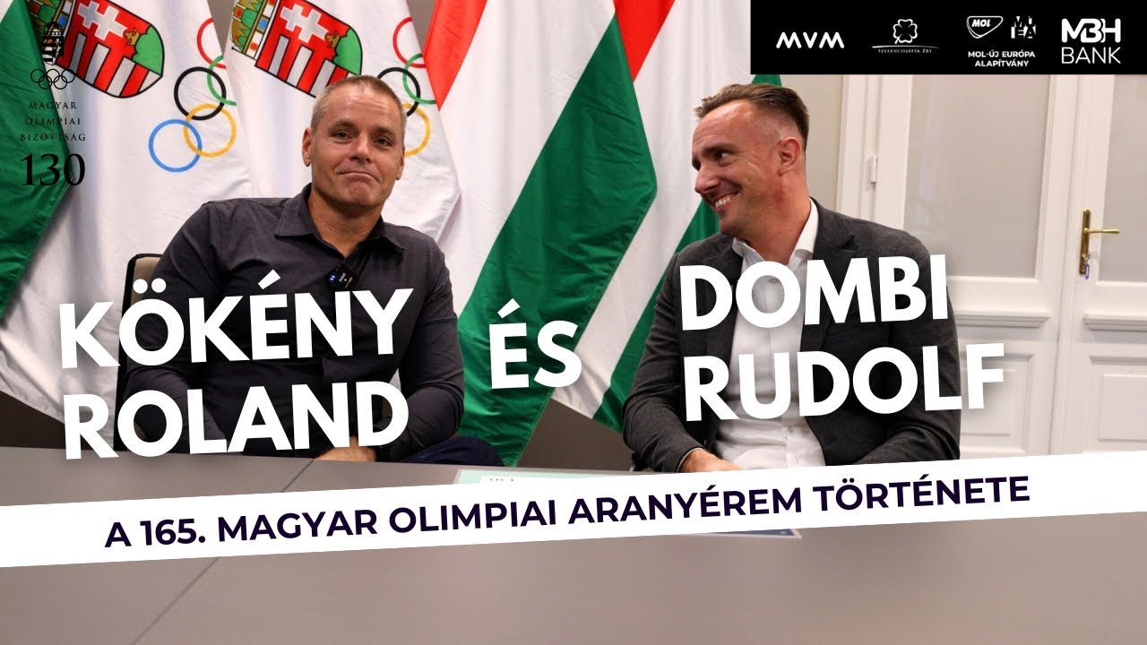Kökény Roland és Dombi Rudolf: a 165. magyar olimpiai arany története
