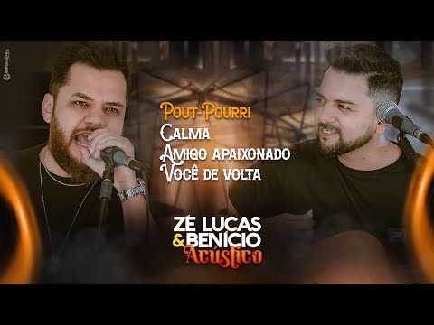 Zé Lucas e Benício - Calma / Amigo Apaixonado / Você de volta