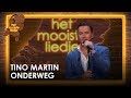 Tino Martin - Onderweg | Het mooiste liedje