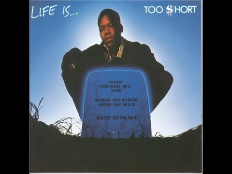 Too $hort - Life is... Too $hort(full album)