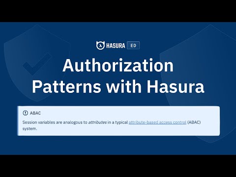 HasuraEd: Authorization Patterns with Hasura