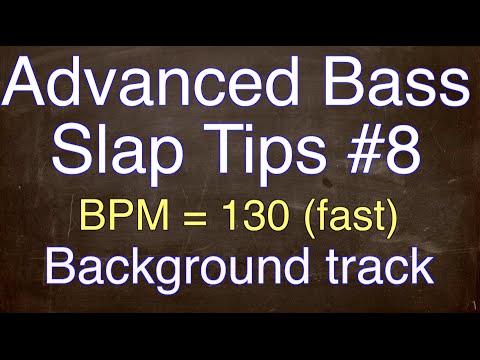 Advanced Slap Tips #8 - background track fast(BPM=130)