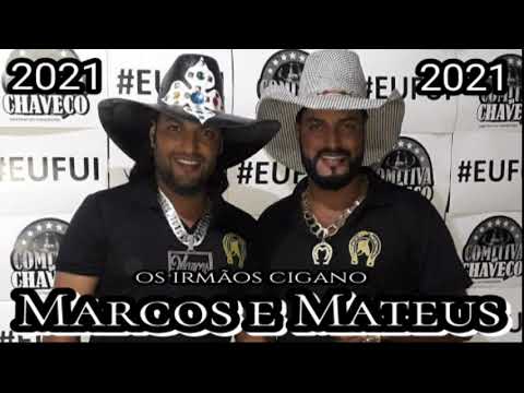 Marcos e Mateus 2021 - os irmãos Cigano  /- 3 músicas