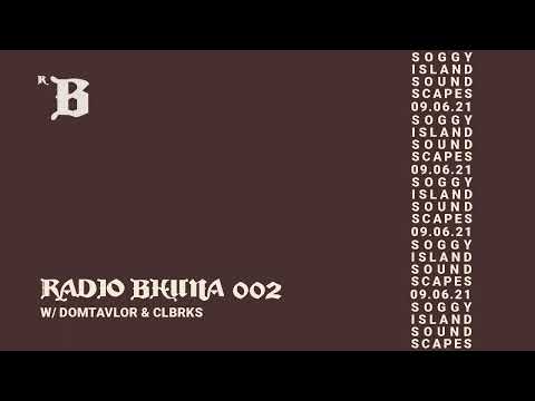 Radio Bhuna 002 w/ domtavlor & CLBRKS