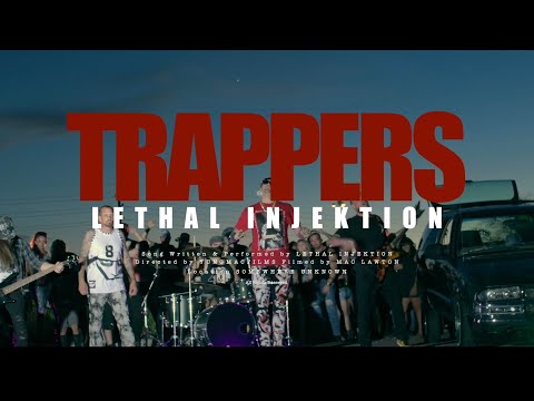 Lethal Injektion - Trappers (Official Music Video)