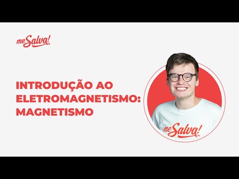 Saiba tudo sobre Magnetismo | AULA do ZERO - Física | Me Salva! ENEM 2021