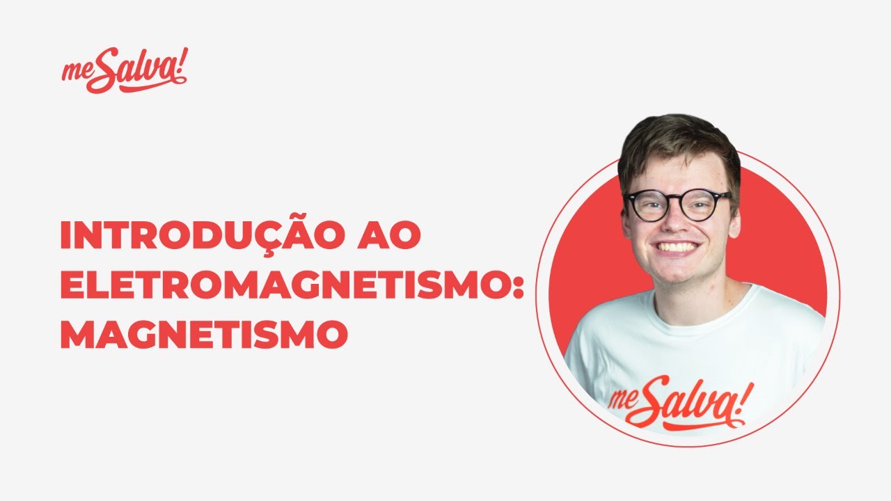 Saiba tudo sobre Magnetismo | AULA do ZERO - Física | Me Salva! ENEM 2021
