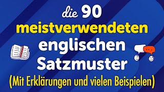 ❤🎉😮😢😅😢❤❤❤ (1) - Beherrschung der 90 meistverwendeten englischen Satzmuster (mit Erklärungen und vielen Beispielen)