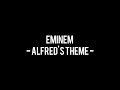 EMINEM Alfred S Theme Lyrics