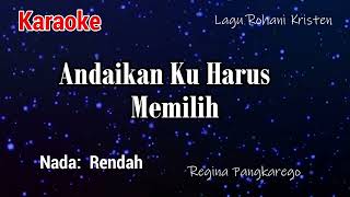Download lagu ANDAIKAN KU HARUS MEMILIH (NADA RENDAH) mp3 Download lagu ANDAIKAN KU HARUS MEMILIH (NADA RENDAH) mp3