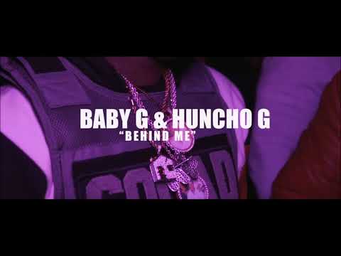 Baby G & Huncho G - Behind Me