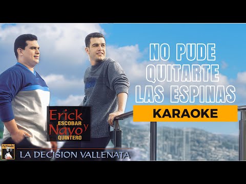 No Pude Quitarte Las Espinas | Erick Escobar y Nayo Quintero | Karaoke | Pista Con Coros