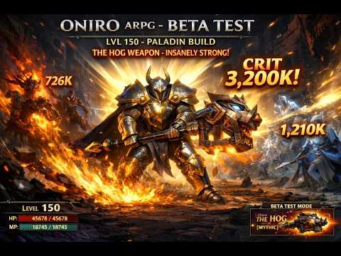 ONIRO ARPG - Beta – Level 150 Paladin Build with HOG (Mythic) |