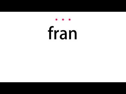 How to pronounce fran - Vocab Today