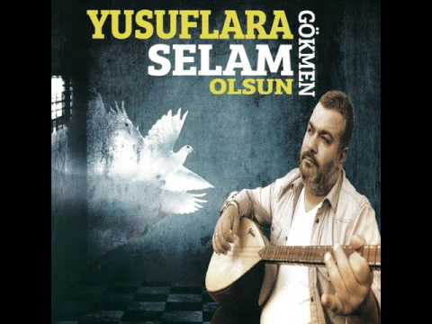 Gökmen - Yusuflara Selam Olsun