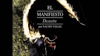 Nacho Vegas - El Manifiesto Desastre - 2008 Full Album