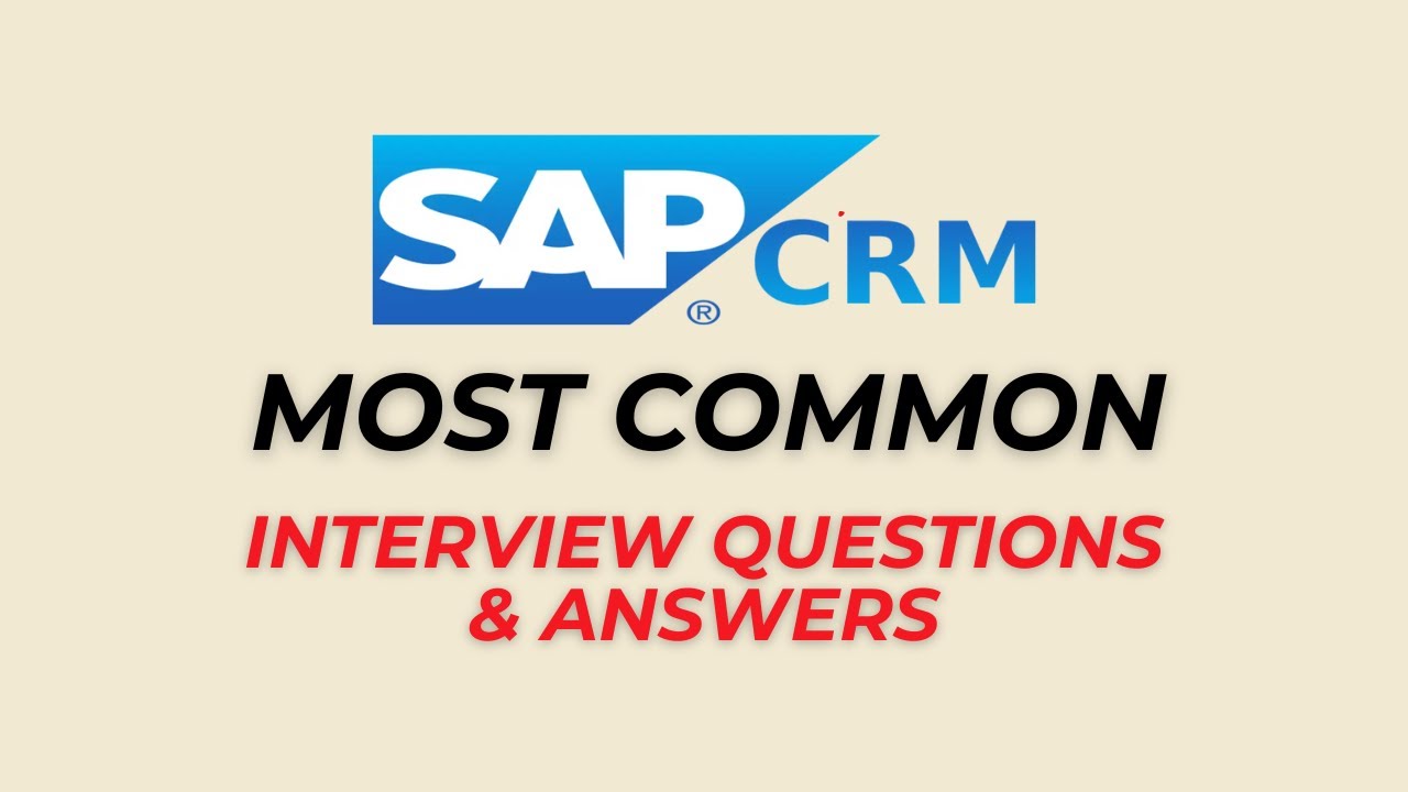 SAP CRM Interview Questions and Answers for 2024