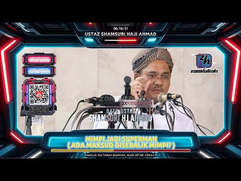 TAZKIRAH : Mimpi Jadi Superman (Mimpi Ada Maksud?) - Ustaz Shamsuri Ahmad