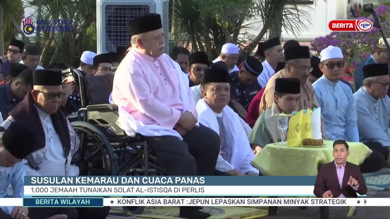 26 MAC 2026 - BW- SUSULAN KEMARAU DAN CUACA PANAS 1,000 JEMAAH TUNAIKAN SOLAT AL-ISTISQA DI PERLIS