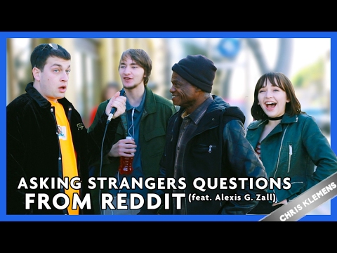 ASKING STRANGERS REDDIT QUESTIONS (feat. Alexis G. Zall) | Chris Klemens