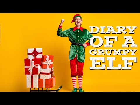 Diary of a Grumpy Elf ('Twas the Week Before Christmas)