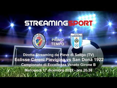 ECLISSE CARENI PIEVIGINA vs SAN DONÀ 1922 Primo tempo