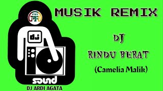 Download lagu Dj Rindu Berat - Camelia Malik _ Musik Remix DJ ARDI AGATA (MR2913 ) mp3