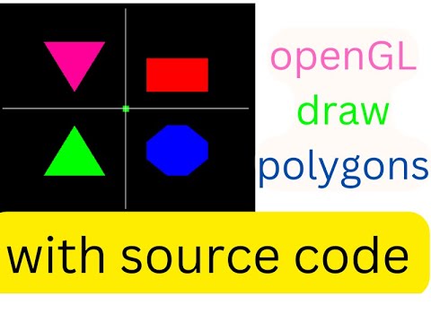 OpenGL Draw polygons  with source code | openGL |  openGL C++ |  project