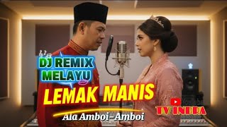 Download lagu 🎶LEMAK MANIS DJ REMIX MALAY VERSION🎶 mp3 Download lagu 🎶LEMAK MANIS DJ REMIX MALAY VERSION🎶 mp3