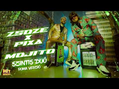 Zsozéatya x Pixa - Mojito (Szintis Duó Roma Verzió)