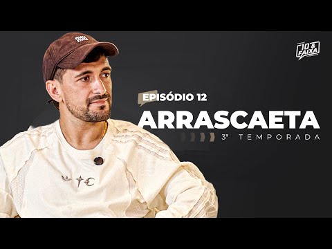 ARRASCAETA - 3ª temporada Podcast 10 & Faixa #12