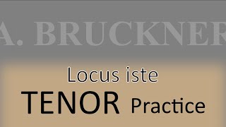 Download lagu Bruckner WAB 23 (Locus iste) - Tenor practice mp3