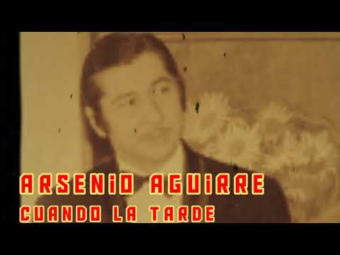 Cuando la tarde (zamba) Arsenio Aguirre