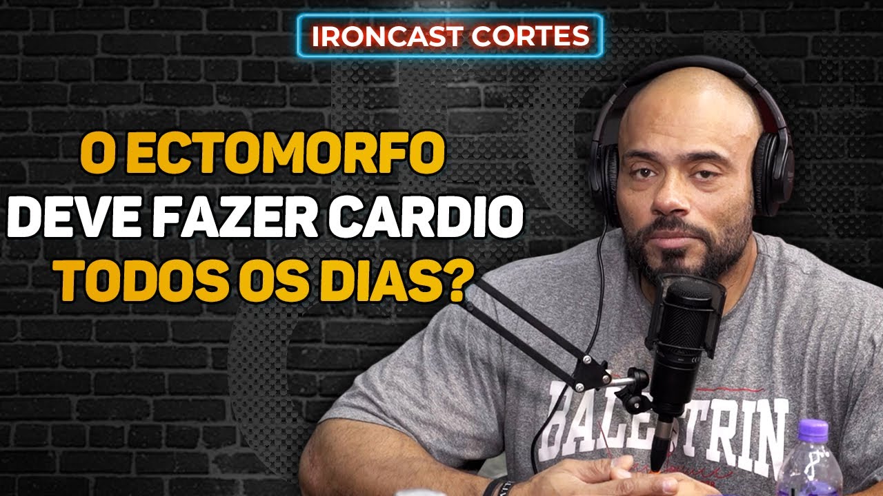 CARDIO PARA ECTOMORFO É VIÁVEL?- IRONCAST CORTES