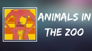 The kinks  - Animals In the Zoo (Lyrics)