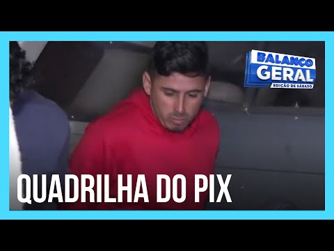 Seis suspeitos de integrar quadrilha do Pix são presos em São Paulo