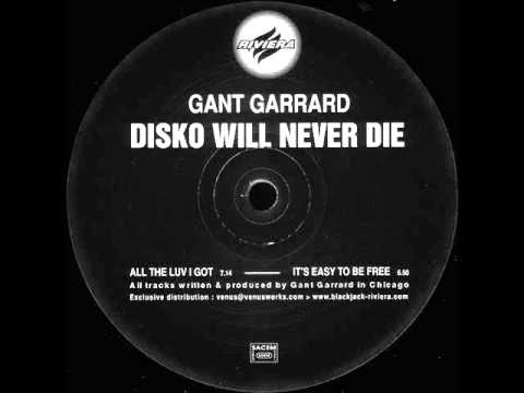 Gant Garrard - It's Easy To Be Free